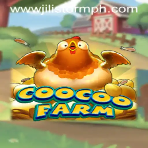 Explore the Exciting World of CooCooFarm with JILIStorm